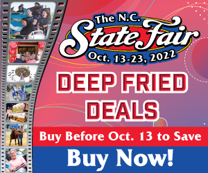 Red Graphic with Fair Images and text. The NC State Fair Oct 13 to 23, 2022. Deep Fried Deals. Buy Before Oct 13 to Save. Buy Now!