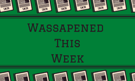 Wassapened this week: Sept. 11th – Sept. 17